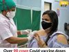 Over 90 crore Covid vaccine doses administered in India: Health minister