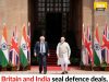 Britain and India seal defence deals, free trade expected by October