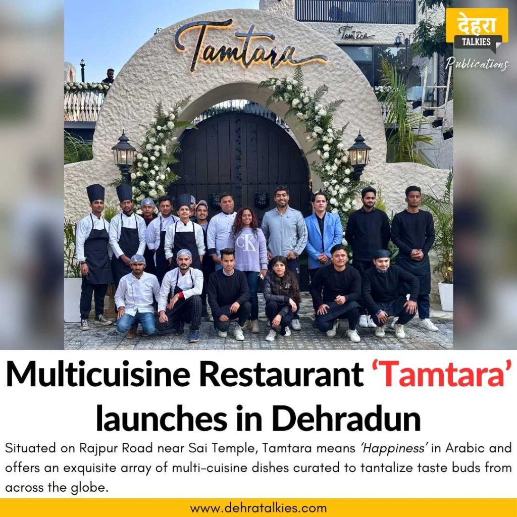 Multicuisine Restaurant ‘Tamtara’ launches in Dehra…