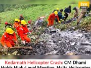 Kedarnath Helicopter Crash: CM Dhami Holds High-Level Meeting, Halts Helicopter Services for Two Days