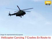 Helicopter Carrying 7 Crashes En Route to Kedarnath Amid Bad Weather; Rescue Ops Underway